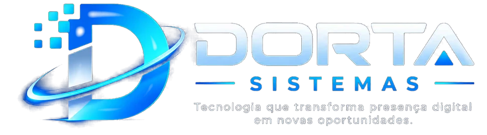 Dorta Sistemas - Tecnologia que transforma presença digital em novas oportunidades